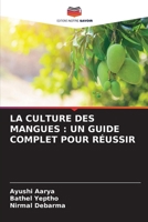 La Culture Des Mangues: Un Guide Complet Pour Réussir (French Edition) 6206952495 Book Cover