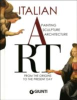 Italian Art Painting Sculpture Archictecture from the Origins to the Present Day 8809017714 Book Cover