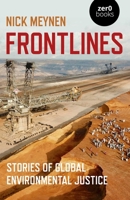 Frontlines: Stories of Global Environmental Justice 1789041929 Book Cover