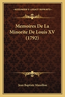 Memoires de La Minorite de Louis XV... 1104882809 Book Cover