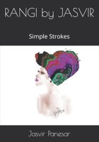 RANGI by JASVIR: Simple Strokes B0BH26XXSD Book Cover