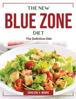 The New Blue Zone Diet: The Definitive Diet 1804384291 Book Cover