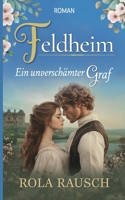 Feldheim: Ein unverschämter Graf (German Edition) 3769322274 Book Cover
