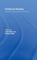 Childhood Studies: A Reader in Perspectives of Childhood 0415214157 Book Cover