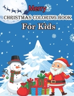 Merry Christmas Coloring Book For Kids: Amazing Merry Christmas coloring book for kids B0CNX5M5VF Book Cover