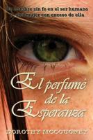 El perfume de la esperanza 1535126876 Book Cover