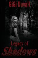 Legacy of Shadows 1520418892 Book Cover