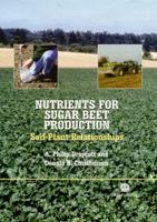 Nutrients for Sugar Beet Production: Soil-Plant Relationships (Cabi Publishing) 085199623X Book Cover