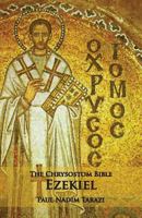 The Chrysostom Bible - Ezekiel: A Commentary 1601910290 Book Cover