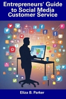 Entrepreneurs' Guide to Social Media Customer Service B0CGG5Y1PL Book Cover