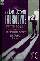 The Doctor John Thorndyke Mystery Novels - Volume 10 1918436533 Book Cover