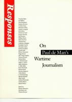 Responses: On Paul De Man's Wartime Journalism 080327243X Book Cover