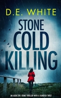 STONE COLD KILLING an addictive crime thriller with a fiendish twist 1804055778 Book Cover