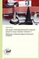 de Quoi L'Enregistrement Sonore Peut-Il Nous Rendre Ta(c)Moin ? 3838175565 Book Cover