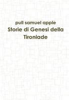 Storie Di Genesi Della Tironiade 1291655522 Book Cover
