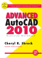 Advanced AutoCAD 2010 Exercise Workbook 0831134003 Book Cover