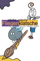 pitsche - patsche Fliegenklatsche 3748271360 Book Cover