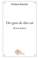 Des gens de chez soi: Roman policier (French Edition) 2332569081 Book Cover