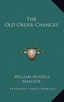 OLD ORDER CHANGES (Victorian fiction : Novels of faith and doubt) 1179589491 Book Cover
