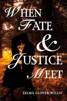 When Fate and Justice Meet 1665304804 Book Cover