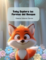 Toby explora las formas del bosque B0DQ6CTFJY Book Cover