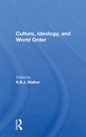 Culture, Ideology, and World Order 0367164884 Book Cover