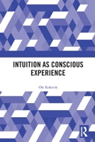 Intuition as Conscious Experience 0367632500 Book Cover