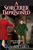 A Sorcerer Imprisoned 1981982485 Book Cover