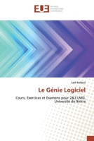 Le Génie Logiciel: Cours, Exercices et Examens pour 2&3 LMD, Université de Biskra 6139516137 Book Cover