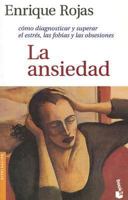 La Ansiedad/ Anxiety: Como Diagnosticar Y Superarel Estres, Las Fobias, Y Las Obsesiones 9871144865 Book Cover