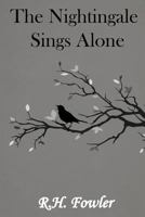 The Nightingale Sings Alone 1329765915 Book Cover