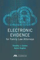 Electronic Evidence for Family Law Attorneys 1634255674 Book Cover