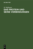 Das Protein und seine Verbindungen in physiologischer und nosologischer Beziehung. 3111180603 Book Cover