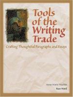 Tools of the Writing Trade: Crafting Thoughtful Paragraphs and Essays 0155074482 Book Cover