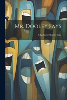 Mr. Dooley Says 1022121162 Book Cover