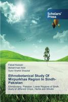 Ethnobotanical Study of Mirpurkhas Region in Sindh Pakistan 3639664159 Book Cover