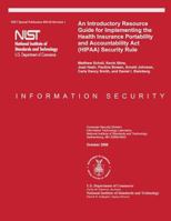 An Introductory Resource Guide for Implementing the Health Insurance Portability and Accountability ACT (Hipaa) Security Rule 149598754X Book Cover