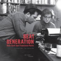 Beat generation : New-York, San Francisco, Paris | album de l'exposition | français/anglais 2844267467 Book Cover
