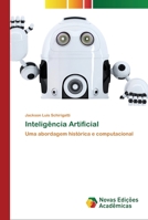 Inteligência Artificial: Uma abordagem histórica e computacional 6202559675 Book Cover