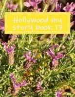 Hollywood my story book 17: my memoirs 1976063159 Book Cover