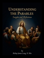 Understanding the Parables in the Bible 1105856240 Book Cover