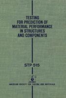 Testing for Prediction of Material Performance in Structures and Components 0803146167 Book Cover