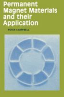 Permanent Magnet Materials and their Application (Cambridge Studies in Magnetism) 0521566886 Book Cover