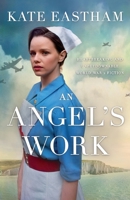 An Angel's Work: Heartbreaking and unputdownable World War 2 historical fiction 1800190751 Book Cover