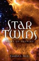 Star Twins- Heirs of Destiny 1597813109 Book Cover