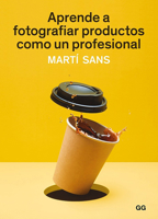 Aprender a Fotografiar Productos Como un Profesional 8425231337 Book Cover