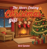 The Never Ending Christmas Gift B0GGLJ6L5L Book Cover
