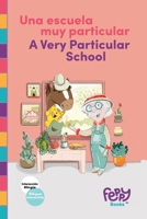 Una Escuela Muy Particular - A Very Particular School: Bilingual Book Spanish-English for Kids (Spanish Edition) B0CVZ7G65N Book Cover