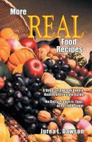 More Real Food Recipes 1572584505 Book Cover