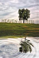 Heaven or Hell 1452554986 Book Cover